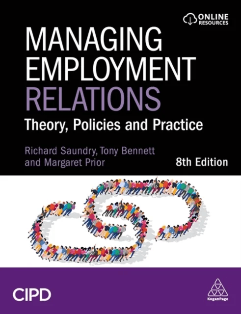 Managing Employment Relations av Tony Bennett, Richard Saundry, Margaret Prior