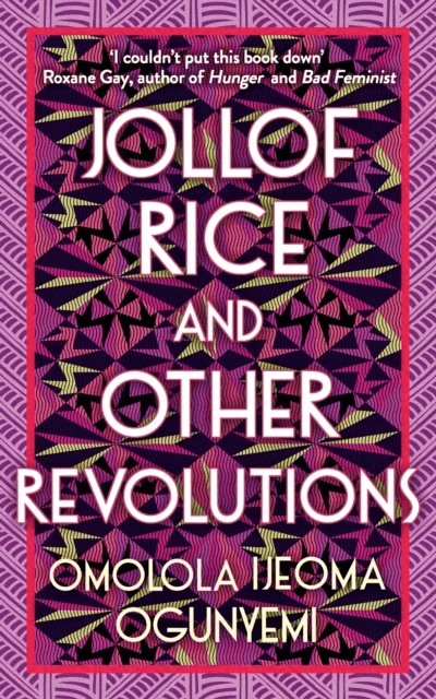 Jollof Rice and Other Revolutions av Omolola Ijeoma Ogunyemi