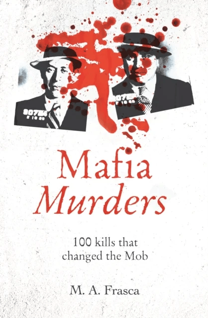 Mafia Murders av M. A. Frasca