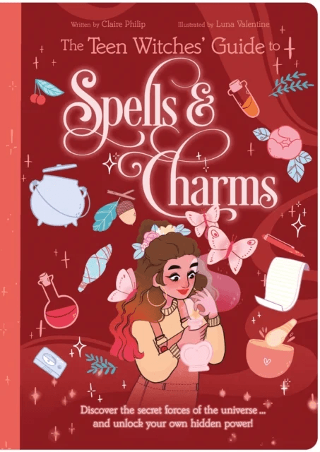 The Teen Witches' Guide to Spells &amp; Charms av Claire Philip