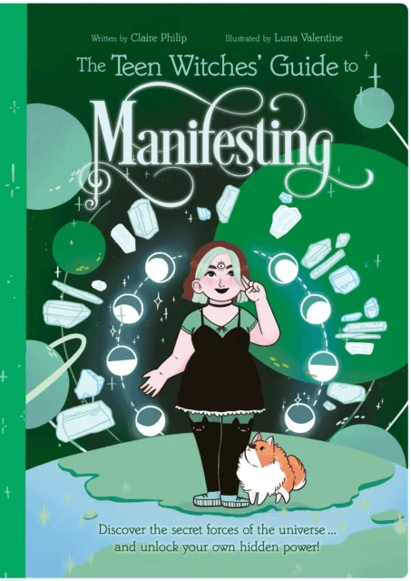 The Teen Witches' Guide to Manifesting av Claire Philip