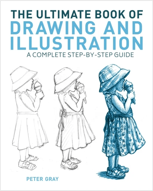 The Ultimate Book of Drawing and Illustration av Peter Gray