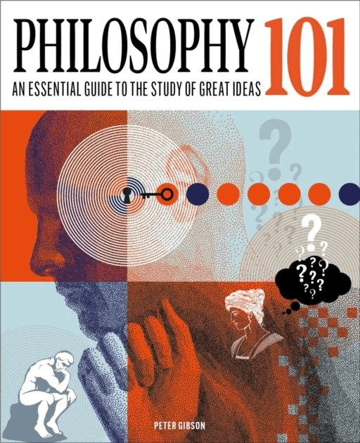 Philosophy 101 av Dr Peter Gibson