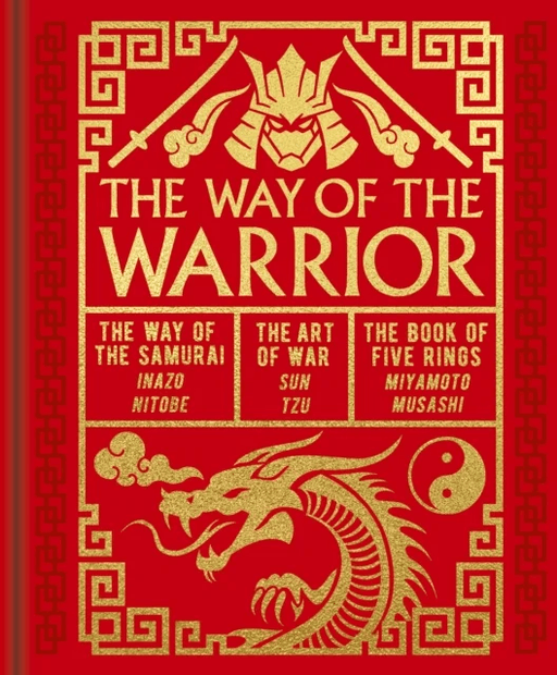 The Way of the Warrior av Sun Tzu, Inazo Nitobe, Miyamoto Musashi