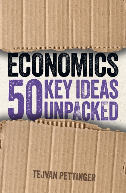 Economics: 50 Key Ideas Unpacked av Tejvan Pettinger