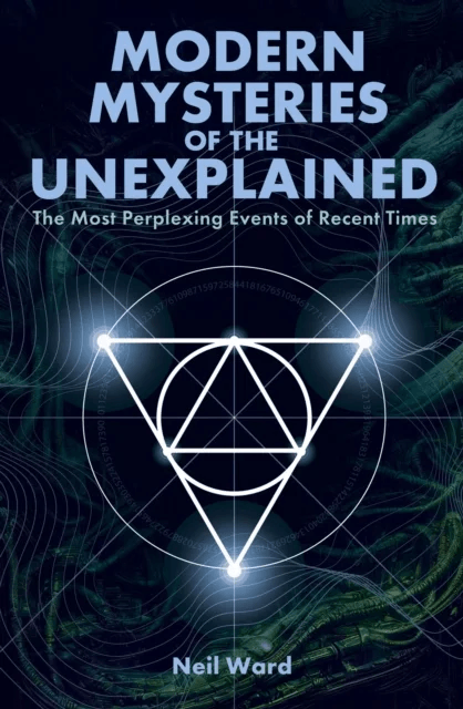 Modern Mysteries of the Unexplained av Neil Ward
