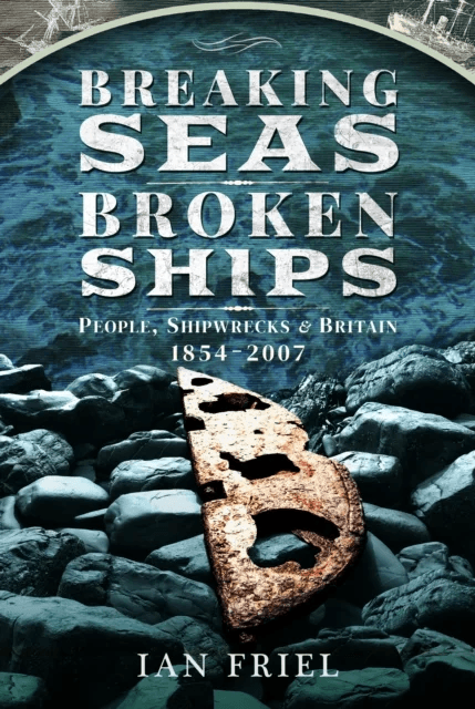 Breaking Seas, Broken Ships av Ian Friel