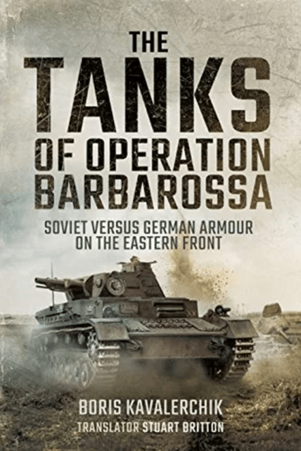 The Tanks of Operation Barbarossa av Boris Kavalerchik
