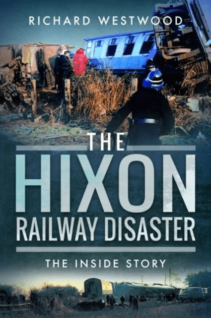 The Hixon Railway Disaster av Richard Westwood