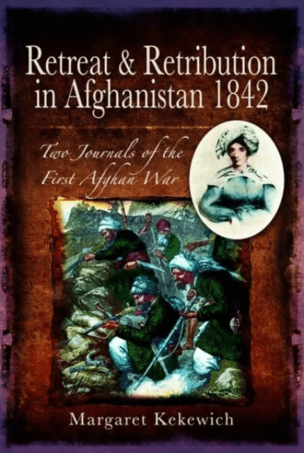 Retreat and Retribution in Afghanistan, 1842 av Margaret Kekewich
