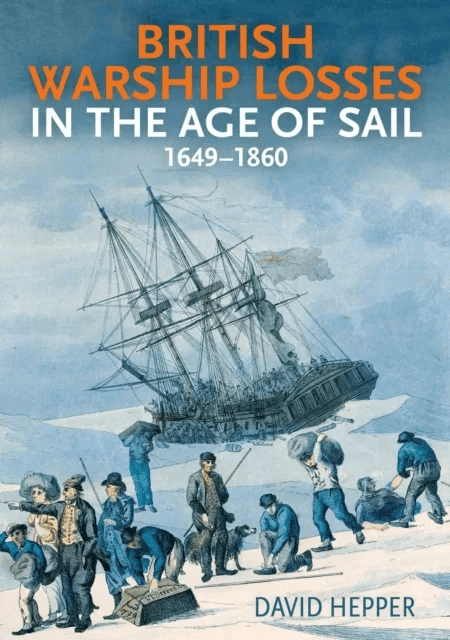 British Warship Losses in the Age of Sail av David Hepper