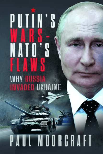 Putin's Wars and NATO's Flaws av Paul Moorcraft