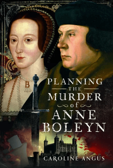 Planning the Murder of Anne Boleyn av Caroline Angus