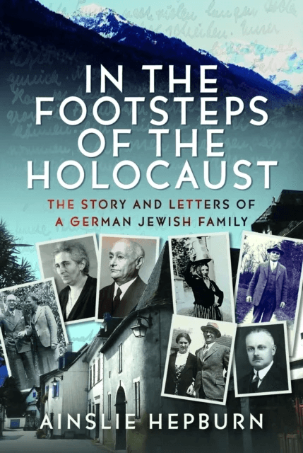 In the Footsteps of the Holocaust av Ainslie Hepburn