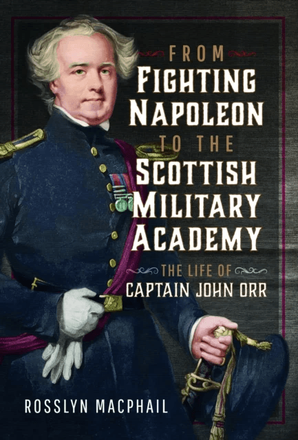 From Fighting Napoleon to the Scottish Military Academy av Rosslyn Macphail
