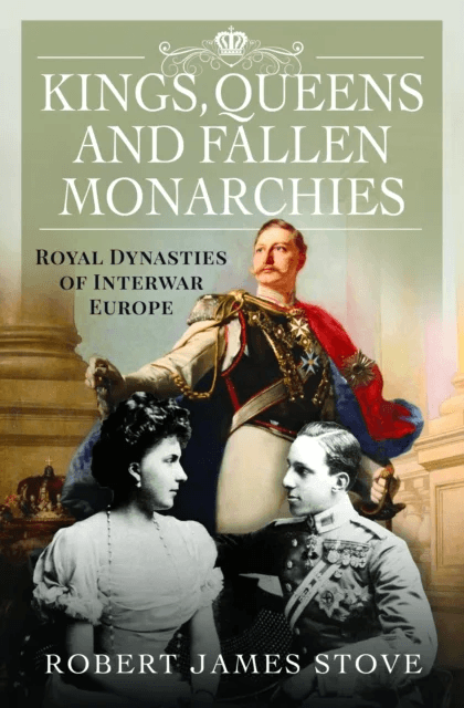 Kings, Queens and Fallen Monarchies av Robert Stove