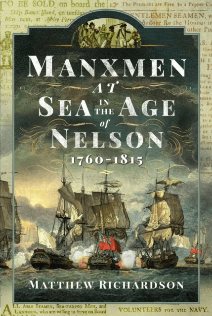 Manxmen at Sea in the Age of Nelson, 1760-1815 av Matthew Richardson