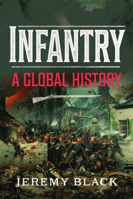 Infantry av Jeremy Black