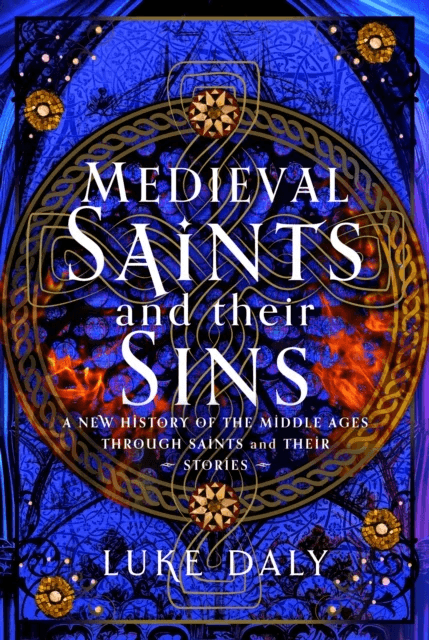 Medieval Saints and their Sins av Luke Daly