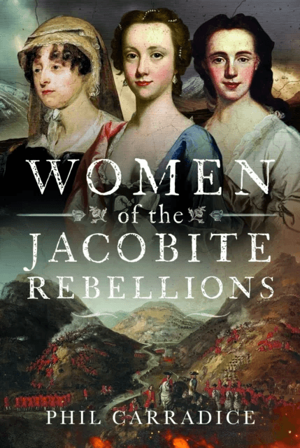Women of the Jacobite Rebellions av Phil Carradice
