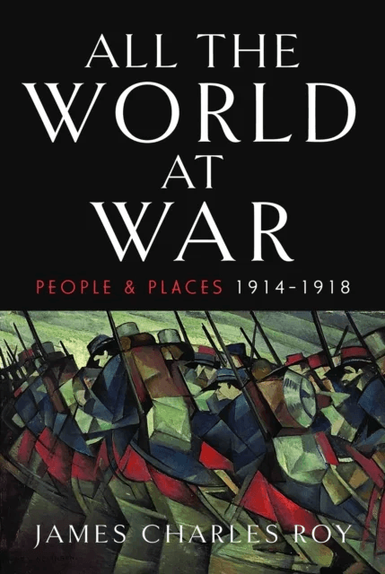All the World at War av James Charles Roy