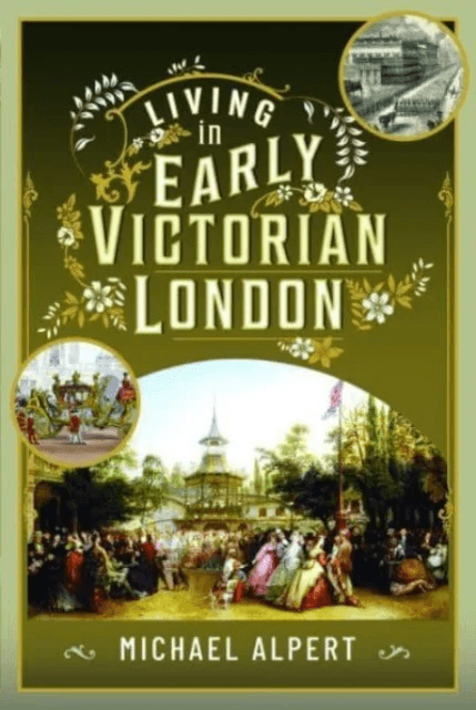 Living in Early Victorian London av Michael Alpert