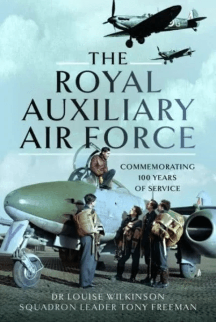 The Royal Auxiliary Air Force av Frances Louise Wilkinson, Squadron Leader Tony Freeman RAuxaF (Retd)