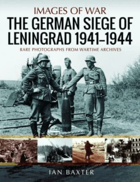 The German Siege of Leningrad, 1941 1944 av Ian Baxter