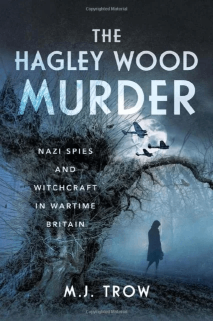 The Hagley Wood Murder av M J Trow