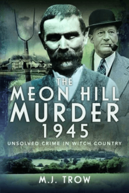 The Meon Hill Murder, 1945 av M J Trow