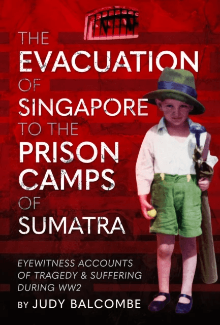 The Evacuation of Singapore to the Prison Camps of Sumatra av Judy Balcombe