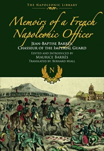 Memoirs of a French Napoleonic Officer av Jean-Baptiste Barres