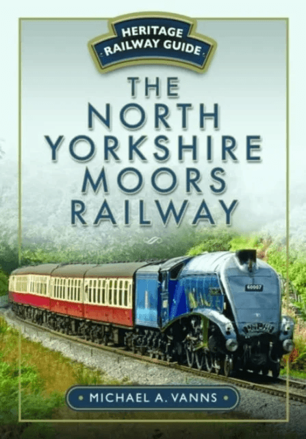 The North Yorkshire Moors Railway av Michael A. Vanns