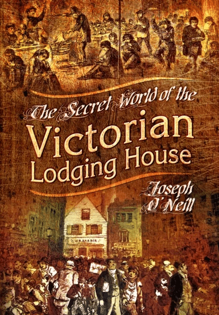 The Secret World of the Victorian Lodging House av Joseph O'Neill