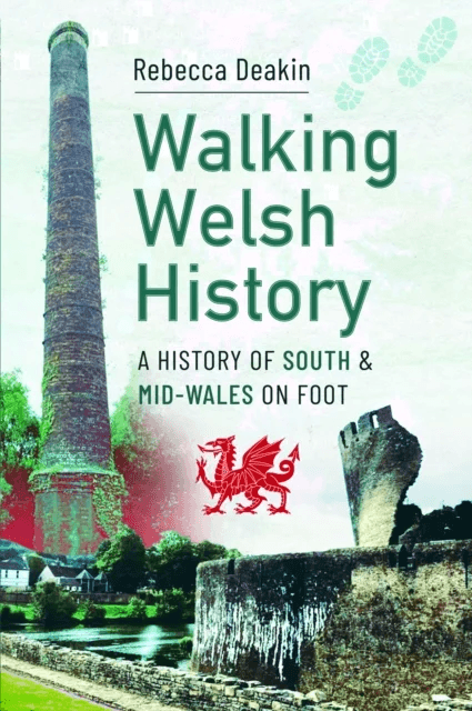 Walking Welsh History av Rebecca Deakin
