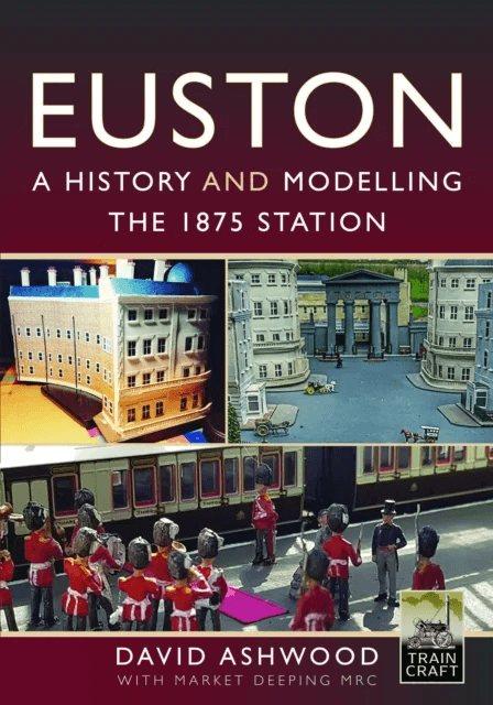 Euston - A history and modelling the 1875 station av David Ashwood