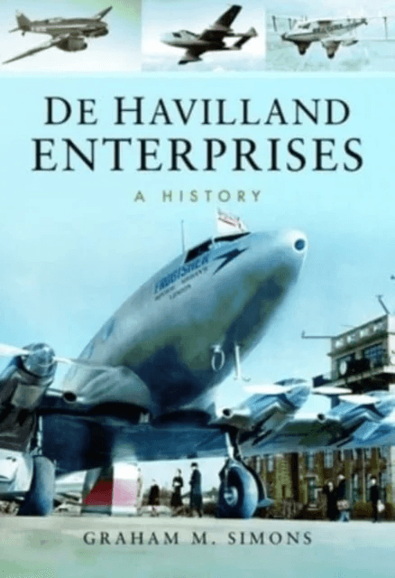 De Havilland Enterprises: A History av Graham M Simons
