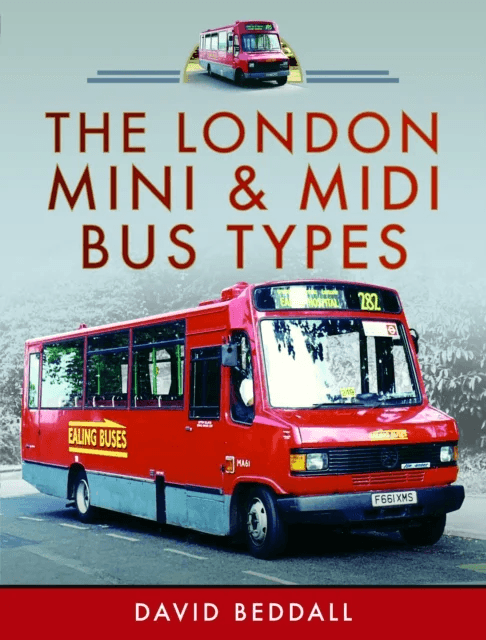 The London Mini and Midi Bus Types av David Beddall
