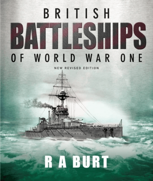 British Battleships of World War One av R A Burt