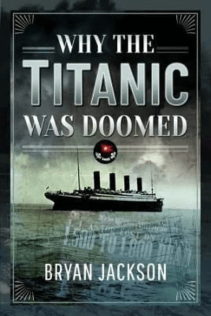 Why the Titanic was Doomed av Jackson  Bryan