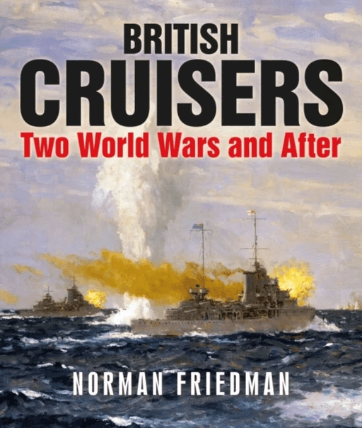 British Cruisers av Norman Friedman