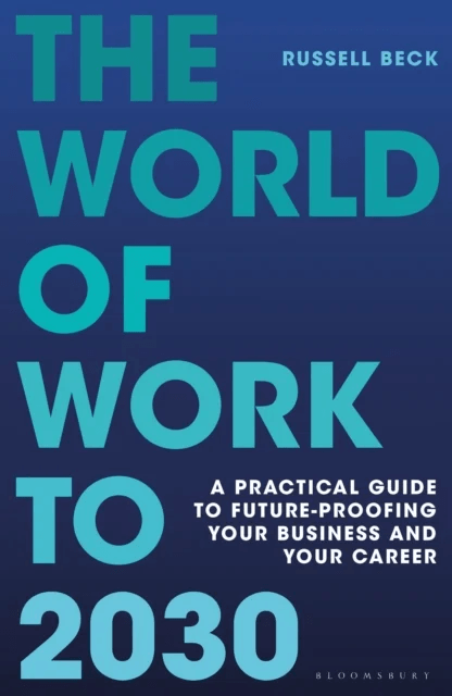 The World of Work to 2030 av Russell Beck