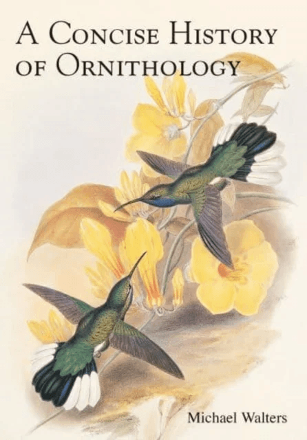A Concise History of Ornithology av Michael Walters