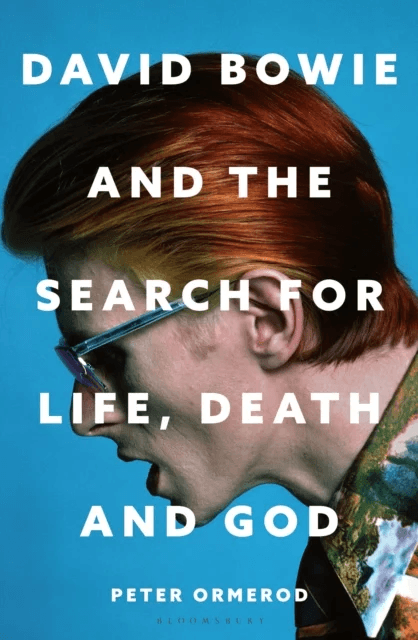 David Bowie and the Search for Life, Death and God av Peter Ormerod