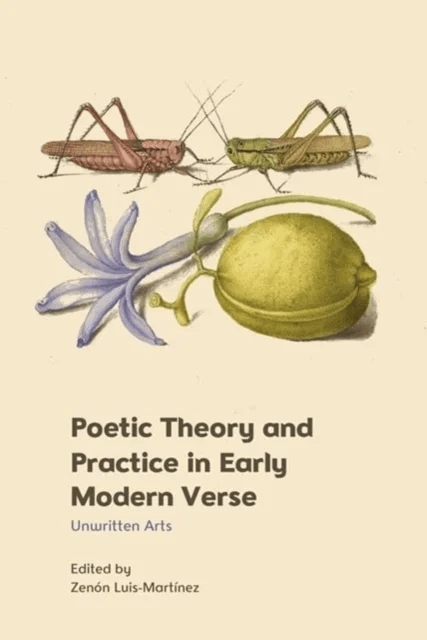 Poetic Theory and Practice in Early Modern Verse