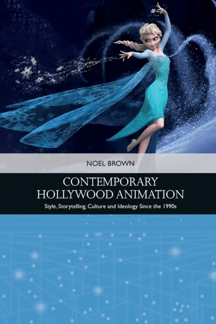 Contemporary Hollywood Animation av Noel Brown