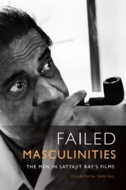 Failed Masculinities av Devapriya Sanyal