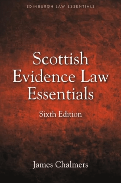 Scottish Evidence Law Essentials av James Chalmers
