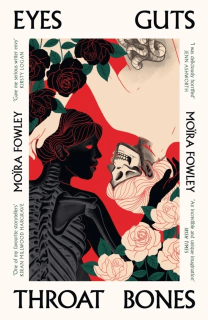 Eyes Guts Throat Bones av Moira Fowley