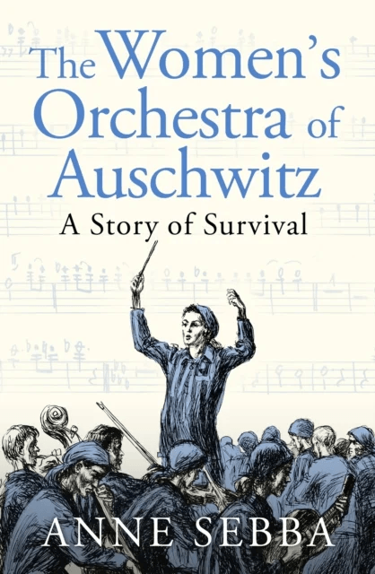 The Women's Orchestra of Auschwitz av Anne Sebba